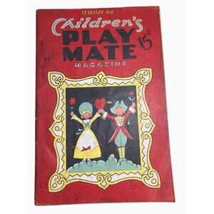 Childrens Play Mate Magazine February 1940 Vol. 11 No. 9 A.R. Mueller Vintage